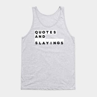 Quotes and Slayings Tank Top